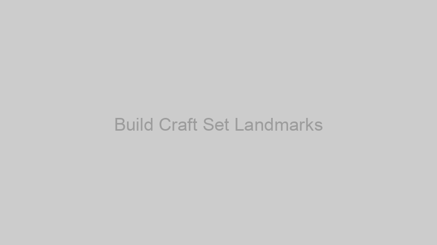 Build Craft Set Landmarks